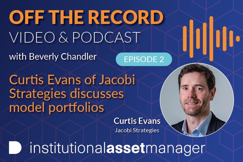 Off the Record: Curtis Evans of Jacobi Strategies discusses model portfolios